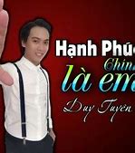 Bài Hát Hạnh Phúc Của Em Chính Là Anh