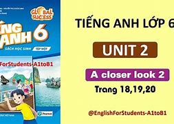 Tiếng Anh Lớp 6 Unit 5 A Closer Look 2 Sách Mềm